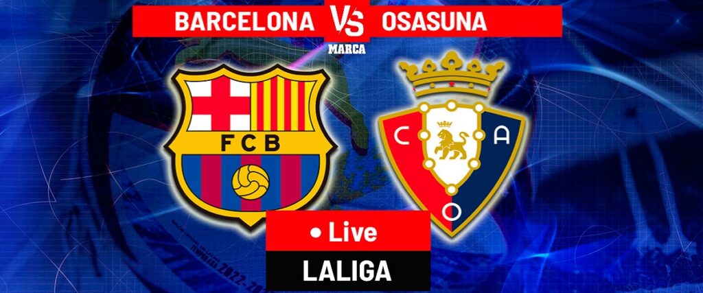 Nhận định Barcelona vs Osasuna ngày 01/02/2024