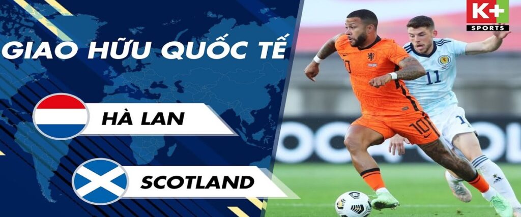 Nhận định Hà Lan vs Scotland ngày 23/03/2024