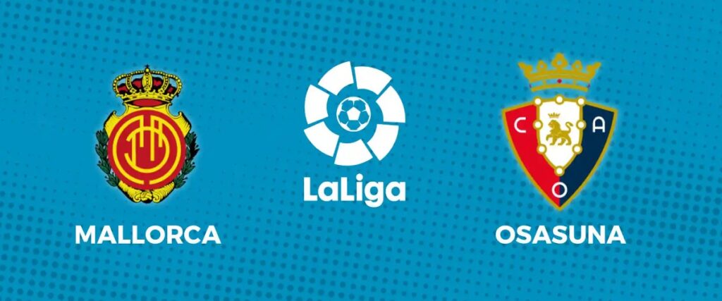 Nhận định Mallorca vs Osasuna ngày 22/12/2023